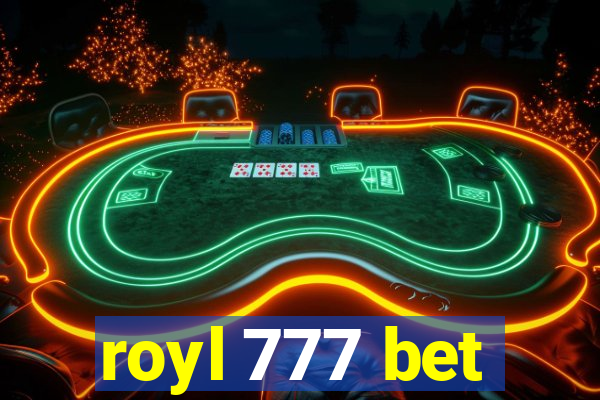 royl 777 bet