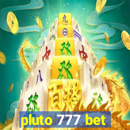 pluto 777 bet