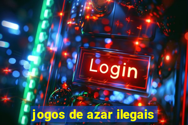 jogos de azar ilegais