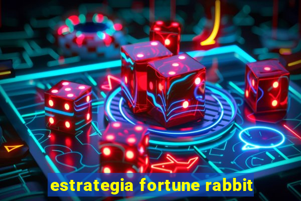 estrategia fortune rabbit