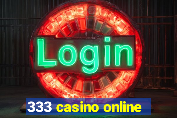 333 casino online