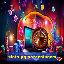 slots pg porcentagem