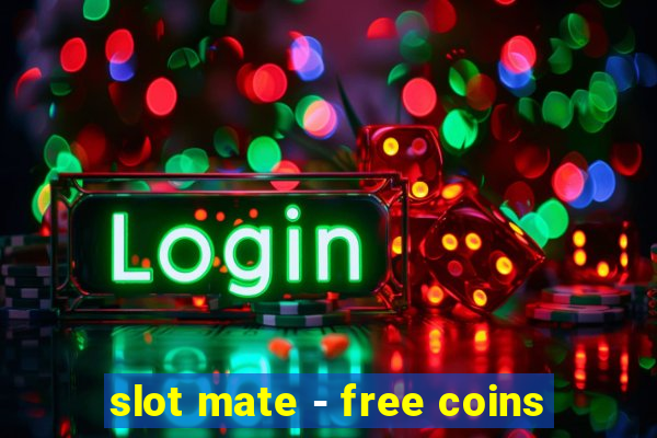 slot mate - free coins