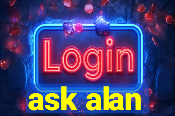 ask alan