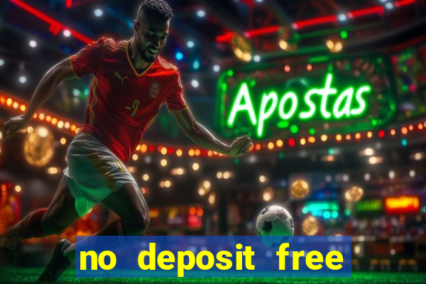 no deposit free cash casino