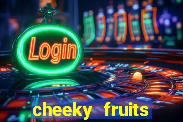 cheeky fruits deluxe slot online