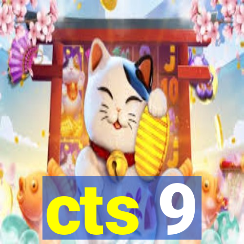 cts 9