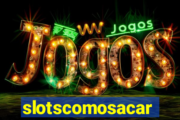 slotscomosacar