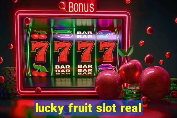 lucky fruit slot real