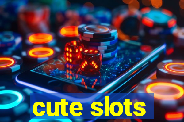 cute slots