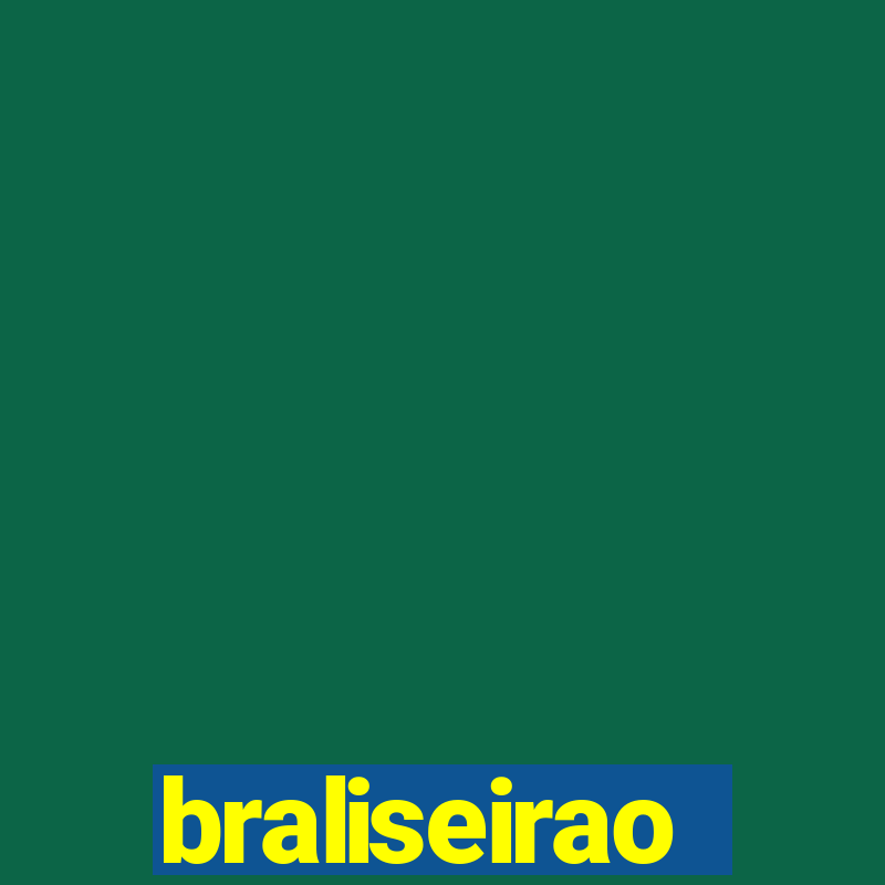 braliseirao