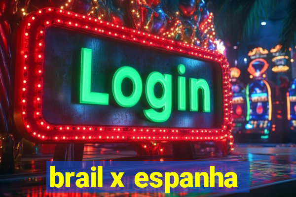 brail x espanha