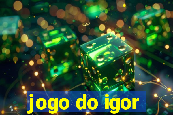 jogo do igor