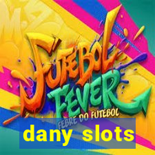 dany slots