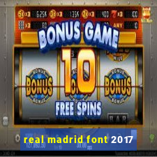 real madrid font 2017