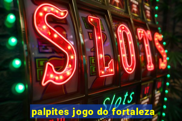 palpites jogo do fortaleza