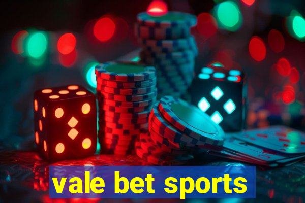 vale bet sports