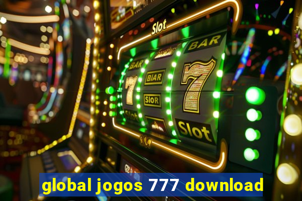 global jogos 777 download