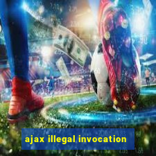 ajax illegal invocation