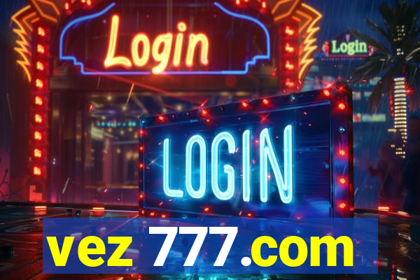 vez 777.com