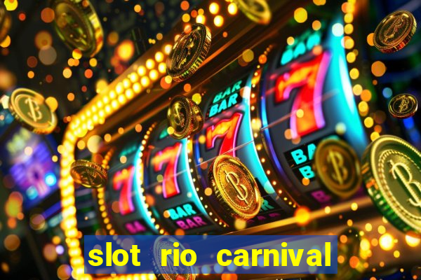 slot rio carnival paga mesmo