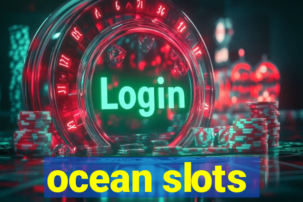 ocean slots