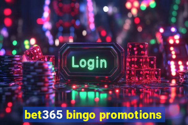 bet365 bingo promotions