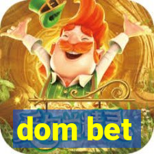 dom bet