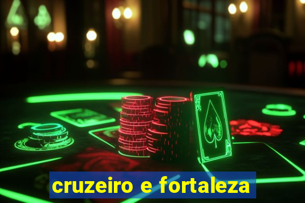 cruzeiro e fortaleza