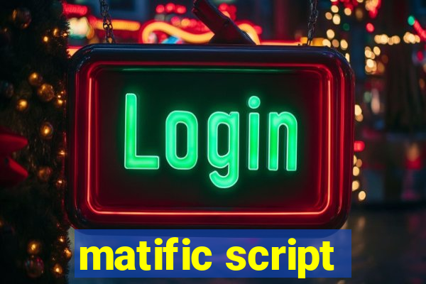 matific script