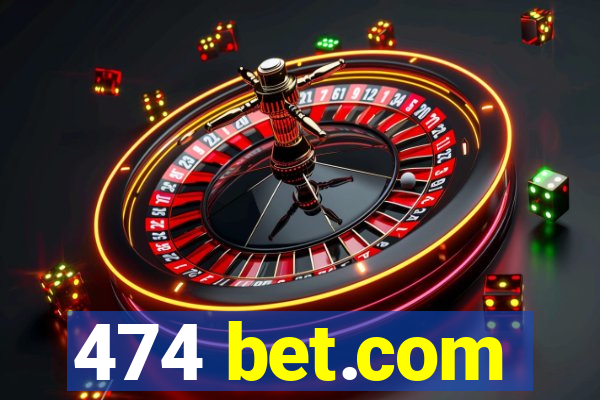 474 bet.com