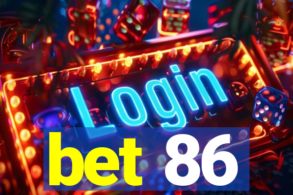 bet 86