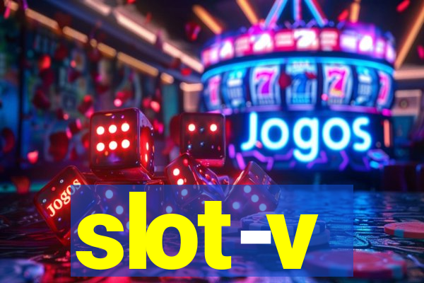 slot-v