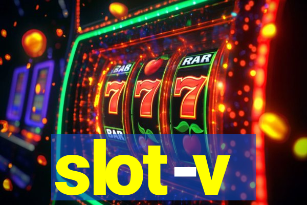 slot-v