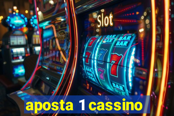 aposta 1 cassino