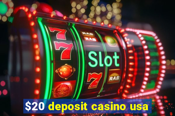 $20 deposit casino usa