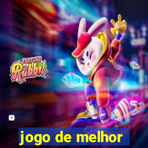 jogo de melhor