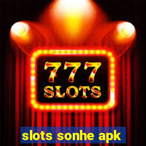 slots sonhe apk