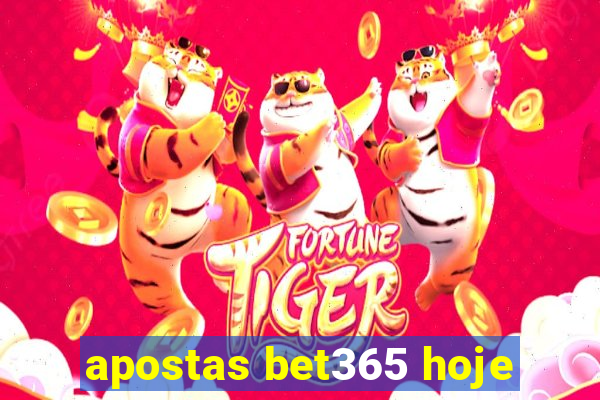 apostas bet365 hoje