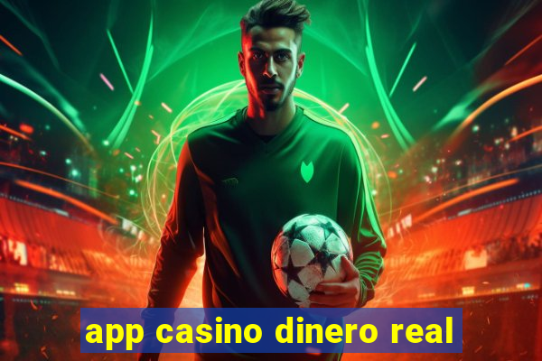 app casino dinero real