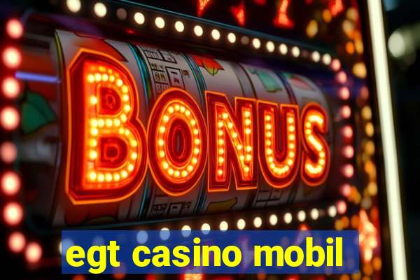 egt casino mobil