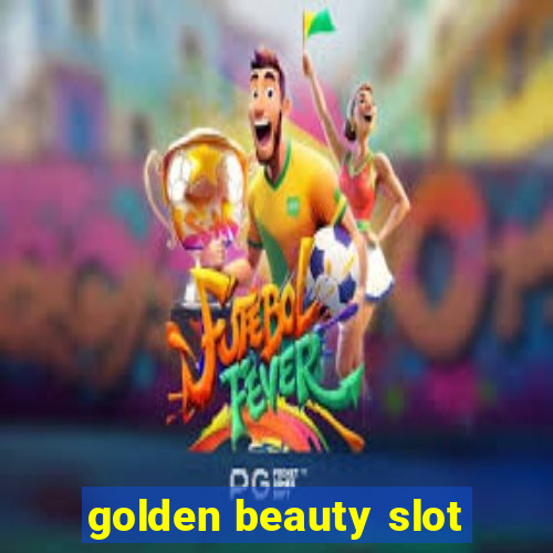 golden beauty slot