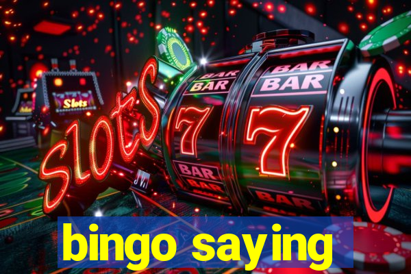 bingo saying