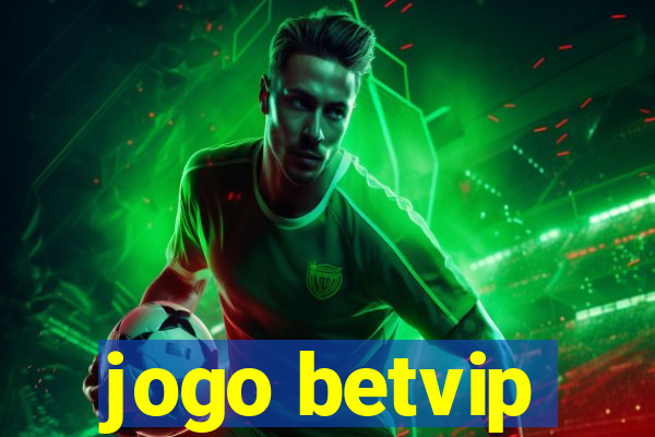 jogo betvip