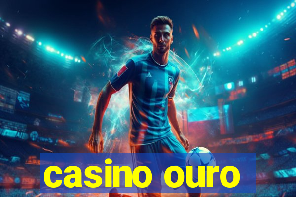 casino ouro