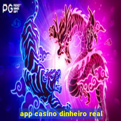 app casino dinheiro real