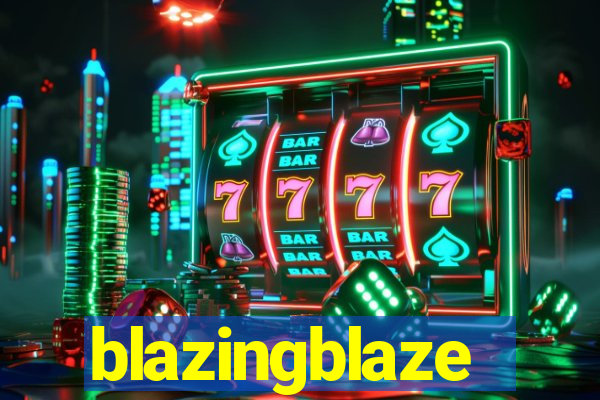 blazingblaze