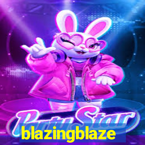 blazingblaze