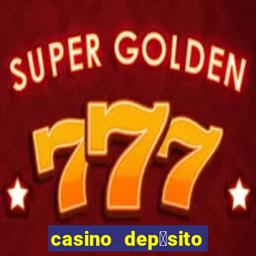 casino dep贸sito m铆nimo 1 euro