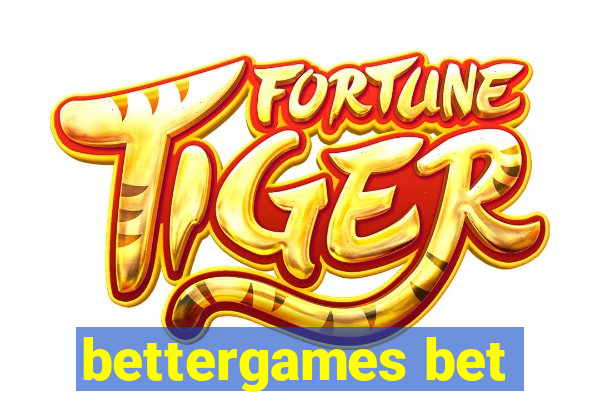 bettergames bet